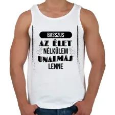 PRINTFASHION Az élet nélkülem - Férfi atléta - Fehér atléta, trikó