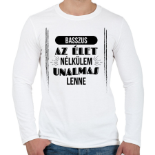 PRINTFASHION Az élet nélkülem - Férfi hosszú ujjú póló - Fehér férfi póló