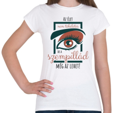 PRINTFASHION Az élet nem tökéletes - Női póló - Fehér