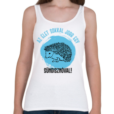 PRINTFASHION Az élet sokkal jobb egy sündisznóval - Női atléta - Fehér női trikó