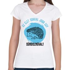 PRINTFASHION Az élet sokkal jobb egy sündisznóval - Női V-nyakú póló - Fehér női póló