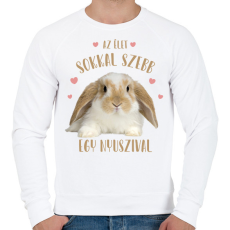 PRINTFASHION Az élet sokkal szebb egy nyuszival - Férfi pulóver - Fehér