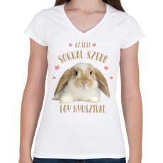 PRINTFASHION Az élet sokkal szebb egy nyuszival - Női V-nyakú póló - Fehér