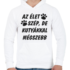 PRINTFASHION Az élet szép, de kutyákkal mégszebb - Férfi kapucnis pulóver - Fehér férfi pulóver, kardigán