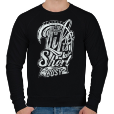 PRINTFASHION Az élet túl rövid - Férfi pulóver - Fekete