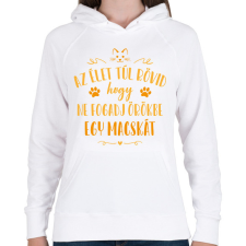 PRINTFASHION Az élet túl rövid - Macska - Női kapucnis pulóver - Fehér női pulóver, kardigán