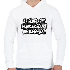 PRINTFASHION Az elveszett munkakedvet ne keresd  - Férfi kapucnis pulóver - Fehér