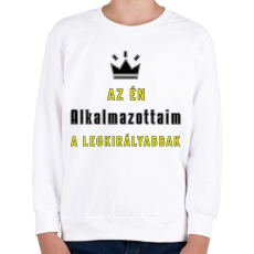 PRINTFASHION Az én alkalmazottaim - Gyerek pulóver - Fehér