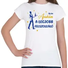 PRINTFASHION Az én apukám - Felszolgáló - Női póló - Fehér női póló