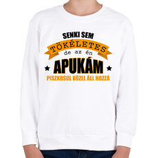 PRINTFASHION Az én apukám - Gyerek pulóver - Fehér