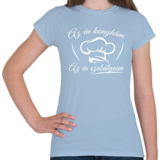 PRINTFASHION Az én konyhám, az én szabályaim - Női póló - Világoskék női póló