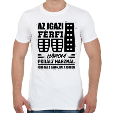 PRINTFASHION Az igazi férfi három pedált használ - Férfi póló - Fehér férfi póló