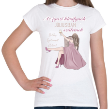 PRINTFASHION Az igazi királynők júliusban születnek - Női póló - Fehér női póló