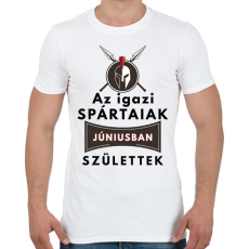 PRINTFASHION AZ igazi SPÁRTAIAK Júniusban születtek! - Férfi póló - Fehér
