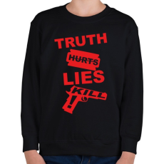 PRINTFASHION Az igazság fáj, a hazugság öl - Gyerek pulóver - Fekete