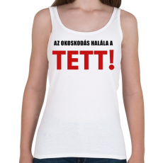 PRINTFASHION AZ OKOSKODÁS HALÁLA - Női atléta - Fehér