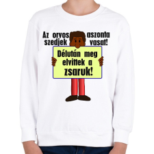 PRINTFASHION az orvos aztmondta... - Gyerek pulóver - Fehér gyerek póló