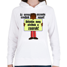 PRINTFASHION az orvos aztmondta... - Női kapucnis pulóver - Fehér női pulóver, kardigán