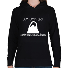 PRINTFASHION AZ UTOLSÓ SZÍVDOBBANÁSIG - Női kapucnis pulóver - Fekete női pulóver, kardigán