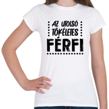 PRINTFASHION Az utolsó tökéletes férfi - Női póló - Fehér női póló