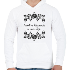 PRINTFASHION Azért a lófasznak is van vége... - Férfi kapucnis pulóver - Fehér