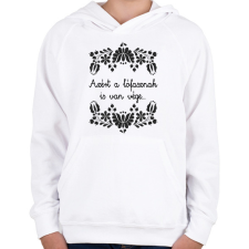 PRINTFASHION Azért a lófasznak is van vége... - Gyerek kapucnis pulóver - Fehér gyerek pulóver, kardigán