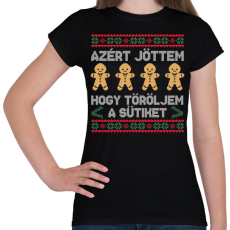 PRINTFASHION Azért jöttem, hogy töröljem a sütiket - Női póló - Fekete