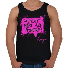 PRINTFASHION Azért, mert azt mondtam - Anya - Férfi atléta - Fekete atléta, trikó