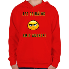 PRINTFASHION AZT CSINÁLOK AMIT AKAROK - Gyerek kapucnis pulóver - Piros