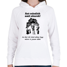 PRINTFASHION azt csinálok  amit akarok - Női kapucnis pulóver - Fehér női pulóver, kardigán