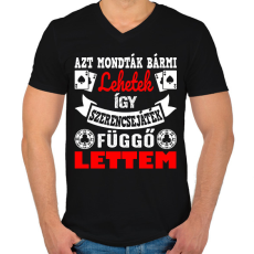 PRINTFASHION Azt mondták bármi lehetek így szerencsejáték függő lettem - Férfi V-nyakú póló - Fekete