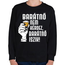 PRINTFASHION Barátnő nem kérdez - Gyerek pulóver - Fekete gyerek pulóver, kardigán