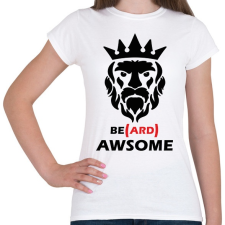 PRINTFASHION Be(ard) Awsome - Női póló - Fehér női póló
