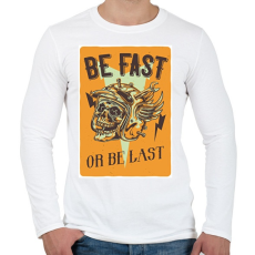 PRINTFASHION Be fast or be last - Férfi hosszú ujjú póló - Fehér