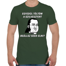 PRINTFASHION Beállsz Seed-elni? - Férfi póló - Katonazöld