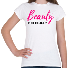 PRINTFASHION Beauty is my business - Női póló - Fehér női póló