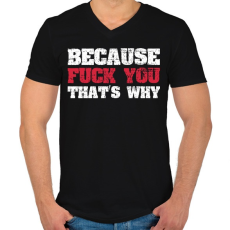 PRINTFASHION Because fuck you - Férfi V-nyakú póló - Fekete