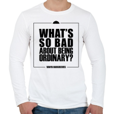 PRINTFASHION Being ordinary - Férfi hosszú ujjú póló - Fehér férfi póló