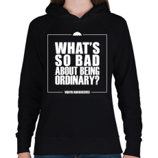 PRINTFASHION Being ordinary - Női kapucnis pulóver - Fekete