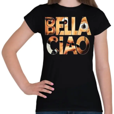 PRINTFASHION Bella Ciao-01 - Női póló - Fekete női póló