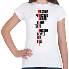 PRINTFASHION Bella Ciao - Nagy Pénzrablás - Money Heist - La Casa de Papel - Női póló - Fehér