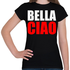 PRINTFASHION Bella ciao - Női póló - Fekete női póló