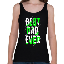 PRINTFASHION Best Dad Ever - Női atléta - Fekete női trikó