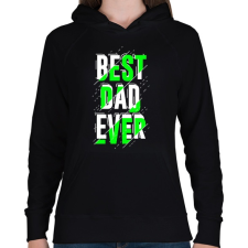 PRINTFASHION Best Dad Ever - Női kapucnis pulóver - Fekete női pulóver, kardigán