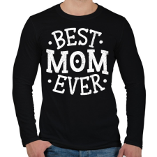 PRINTFASHION Best Mom Ever - Férfi hosszú ujjú póló - Fekete férfi póló