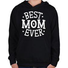 PRINTFASHION Best Mom Ever - Gyerek kapucnis pulóver - Fekete gyerek pulóver, kardigán