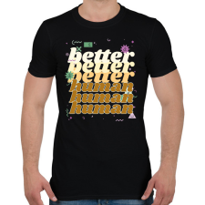 PRINTFASHION better human - Férfi póló - Fekete férfi póló