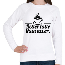 PRINTFASHION Better latte than never - Női pulóver - Fehér női pulóver, kardigán