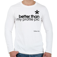 PRINTFASHION Better then my profile - Férfi hosszú ujjú póló - Fehér