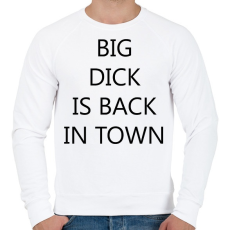 PRINTFASHION Big d*ck is back in town! - Férfi pulóver - Fehér